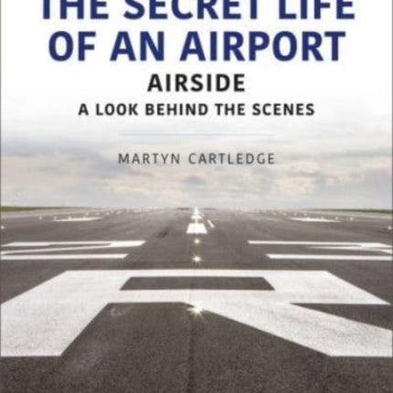 The Secret Life of an Airport: Airside - A Look Behind the Scenes