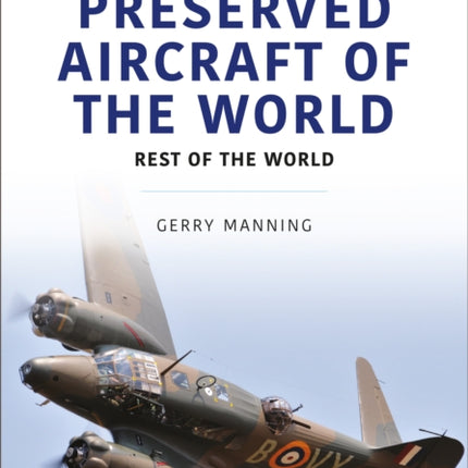 Preserved Aircraft of the World: Rest of the World