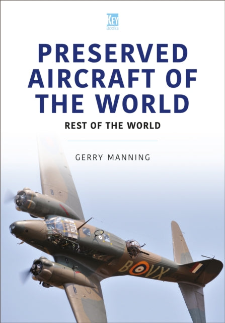 Preserved Aircraft of the World: Rest of the World