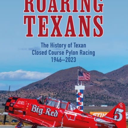 Roaring Texans: The Complete History of North