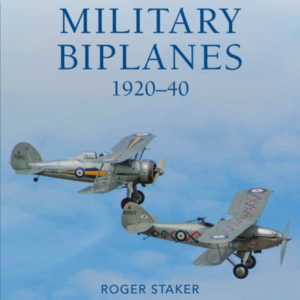 British Military Biplanes: 1920–40