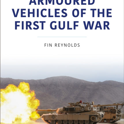 Armoured Vehicles of the Gulf War