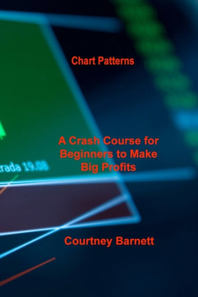 Chart Patterns: A Crash Course for Beginners to