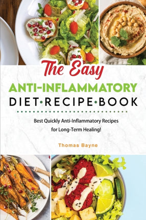The Easy Anti-Inflammatory Diet Recipe Book: Best