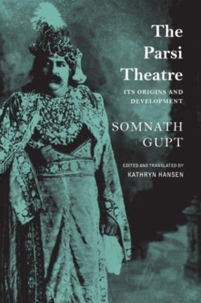 The Parsi Theatre – Its Origins and Development