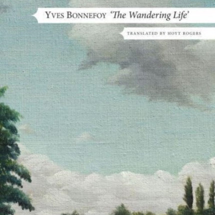 The Wandering Life – Followed by "Another Era of Writing"