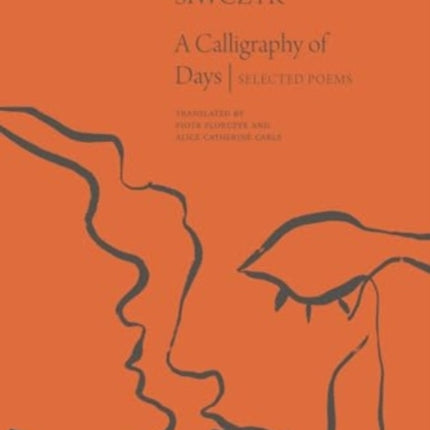 A Calligraphy of Days  Selected Poems