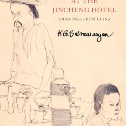 At the Jincheng Hotel  Drawings from China