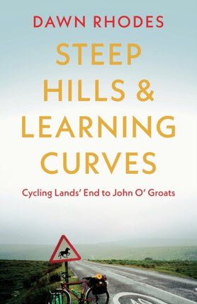 Steep Hills & Learning Curves: Cycling Lands’ End to John O’ Groats