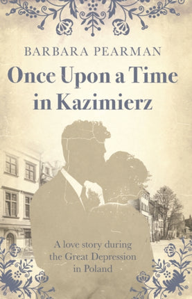 Once Upon a Time in Kazimierz: A love story