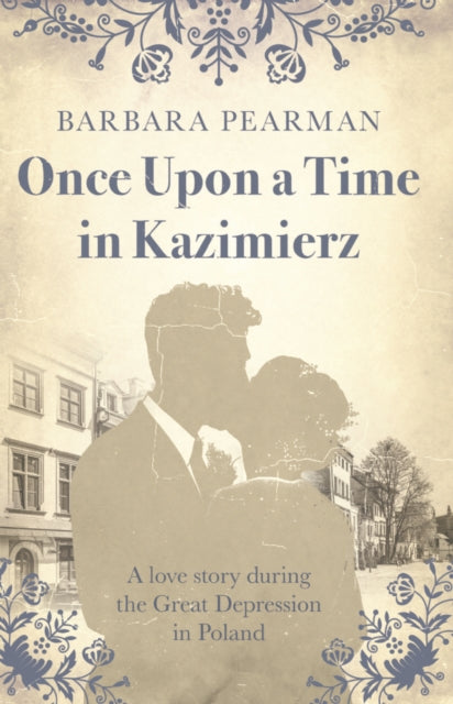 Once Upon a Time in Kazimierz: A love story