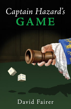 Captain Hazard’s Game: A Mystery of Queen Anne’s London