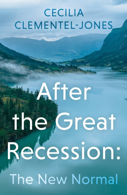 After the Great Recession: The New Normal