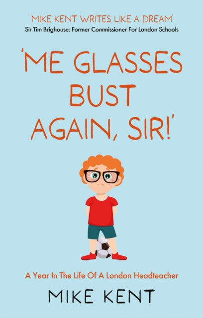 ‘Me Glasses Bust Again, Sir!’