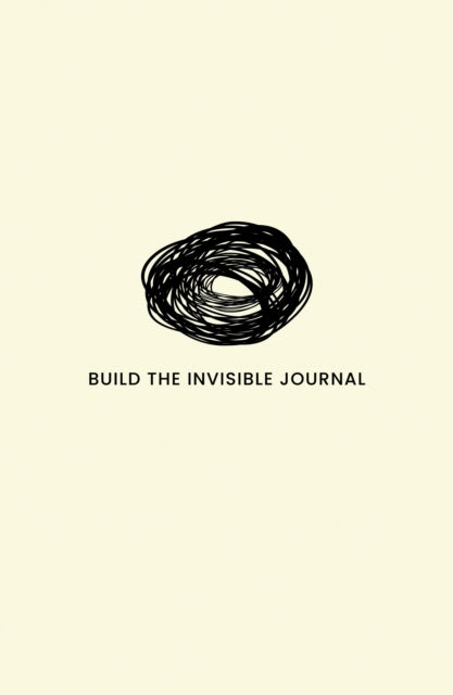 Build the Invisible: The Journal