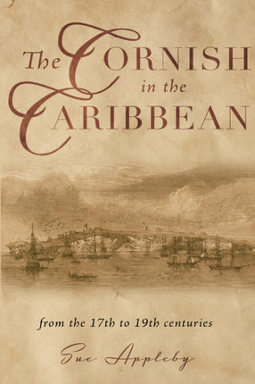 The Cornish in the Caribbean: From the 17th to