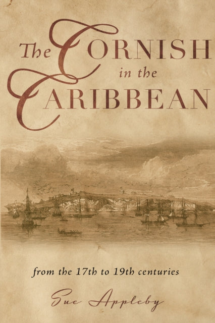 The Cornish in the Caribbean: From the 17th to