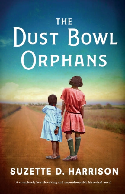 The Dust Bowl Orphans: A completely heartbreaking