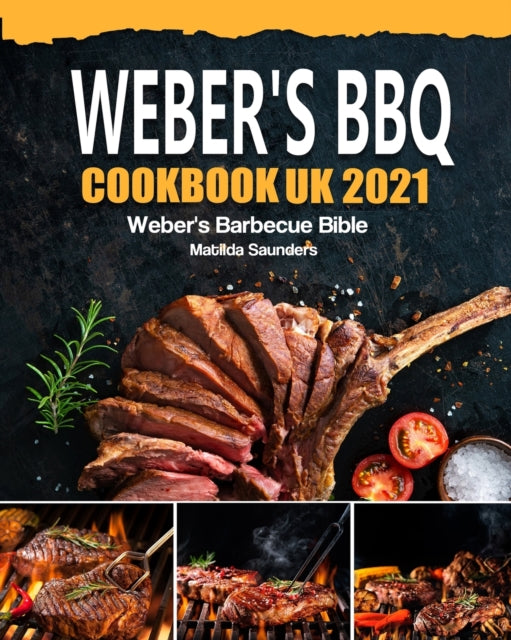 Weber's BBQ Cookbook UK 2021: Weber's Barbecue