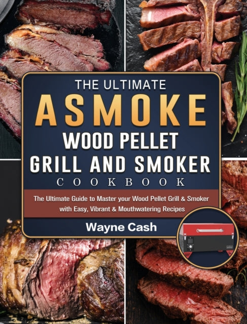 The Ultimate ASMOKE Wood Pellet Grill & Smoker