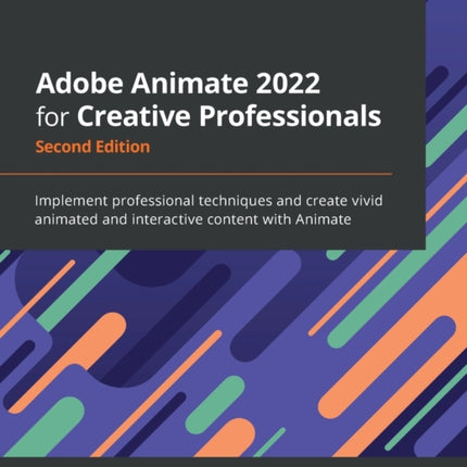 Adobe Animate 2022 for Creative Professionals: