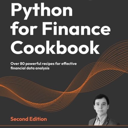 Python for Finance Cookbook: Over 80 powerful recipes for effective financial data analysis