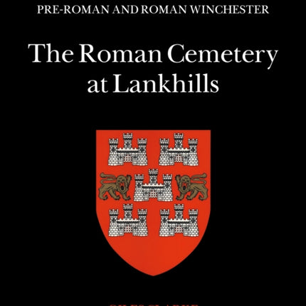 The Roman Cemetery at Lankhills