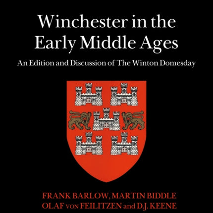 Winchester in the Early Middle Ages: An Edition