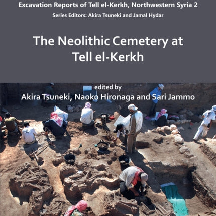 The Neolithic Cemetery at Tell el-Kerkh