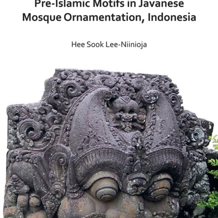 The Continuity of Pre-Islamic Motifs in Javanese Mosque Ornamentation, Indonesia