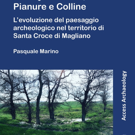 Survey tra Fiumi, Pianure e Colline: L’evoluzione del paesaggio archeologico nel territorio di Santa Croce di Magliano