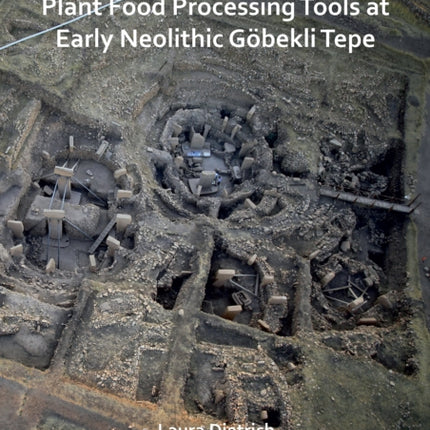 Plant Food Processing Tools at Early Neolithic Göbekli Tepe