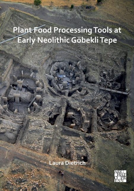 Plant Food Processing Tools at Early Neolithic Göbekli Tepe