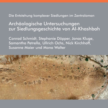 Die Entstehung komplexer Siedlungen im Zentraloman: Archäologische Untersuchungen zur Siedlungsgeschichte von Al-Khashbah