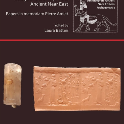 Image and Identity in the Ancient Near East: Papers in memoriam Pierre Amiet