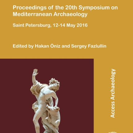 SOMA 2016: Proceedings of the 20th Symposium on Mediterranean Archaeology: Saint Petersburg, 12-14 May 2016