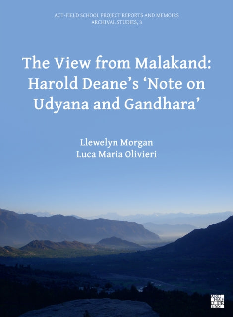 The View from Malakand: Harold Deane’s ‘Note on Udyana and Gandhara’