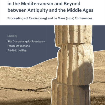 Living with Seismic Phenomena in the Mediterranean and Beyond between Antiquity and the Middle Ages: Proceedings of Cascia (25-26 October, 2019) and Le Mans (2-3 June, 2021) Conferences