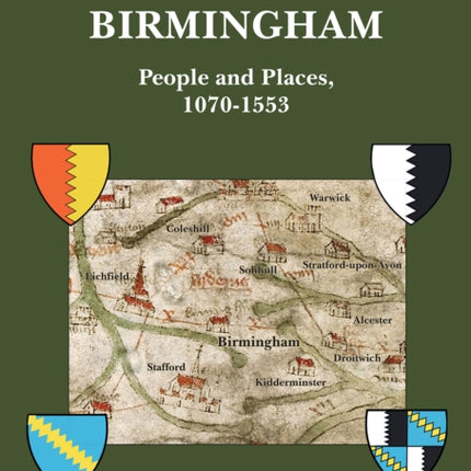 Medieval Birmingham: People and Places, 1070-1553