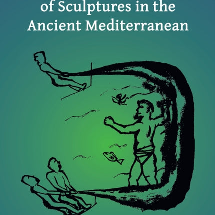 The Maritime Transport of Sculptures in the Ancient Mediterranean