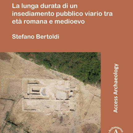 Santa Cristina in Caio: La lunga durata di un insediamento pubblico viario tra età romana e medioevo