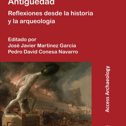 Crisis y muerte en la Antigüedad: Reflexiones desde la historia y la arqueología