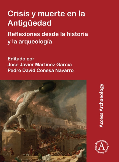 Crisis y muerte en la Antigüedad: Reflexiones desde la historia y la arqueología