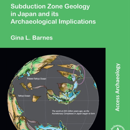 Tectonic Archaeology: Subduction Zone Geology in Japan and its Archaeological Implications