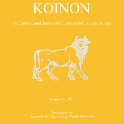 KOINON V, 2022: The International Journal of Classical Numismatic Studies