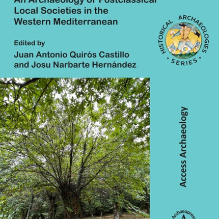 People and Agrarian Landscapes: An Archaeology of Postclassical Local Societies in the Western Mediterranean