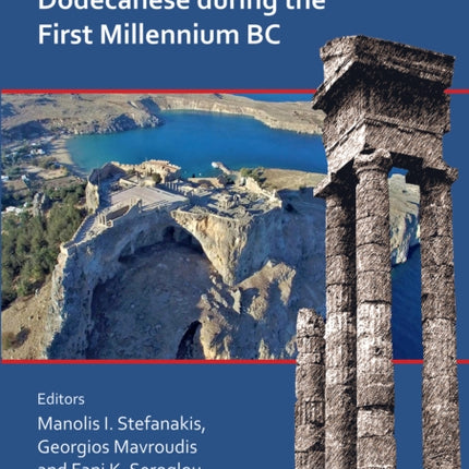 Religion and Cult in the Dodecanese During the First Millennium BC: Proceedings of the International Archaeological Conference