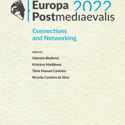 Europa Postmediaevalis 2022: Connections and Networking