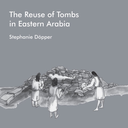 The Reuse of Tombs in Eastern Arabia