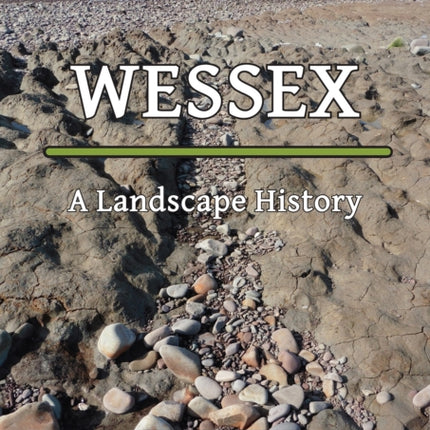 Wessex A Landscape History